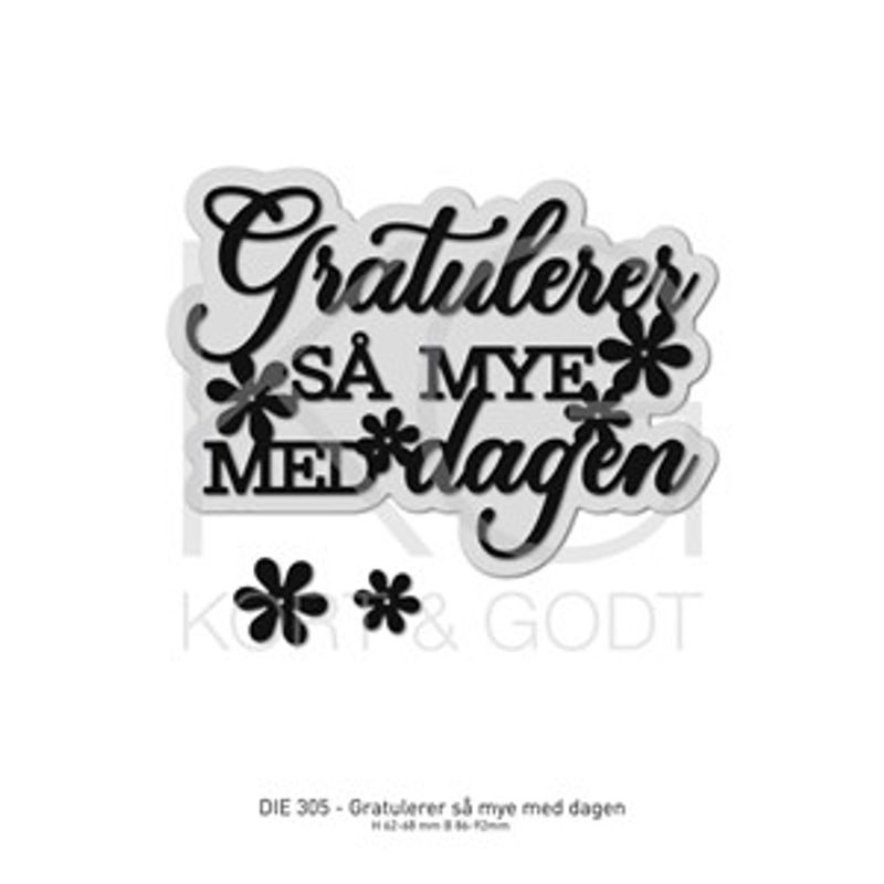 Gratulerer så mye med dagen fra Kort og Godt -Die 305