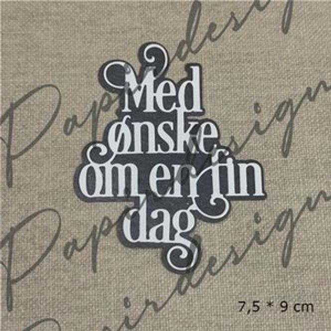 Hovedbilde Papirdesign - Dies - Med ønske om en fin dag ...